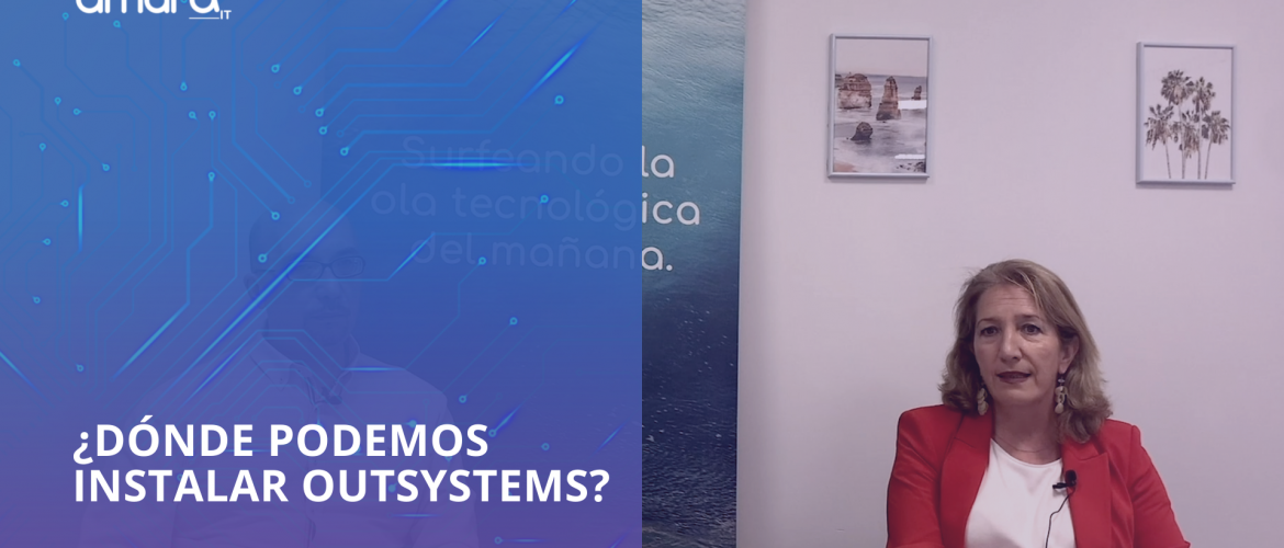 ¿Dónde podemos instalar OutSystems?