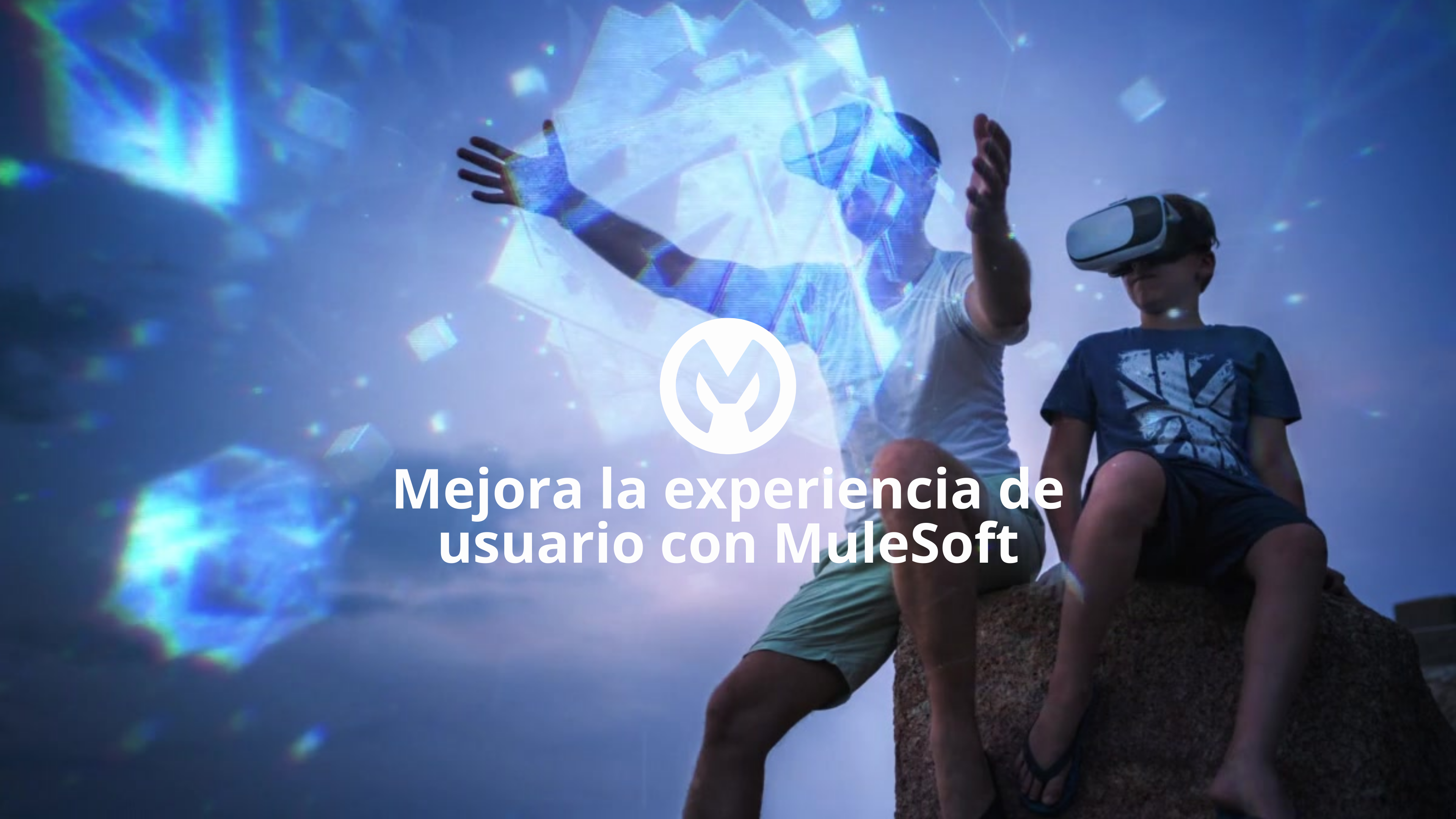 Mejora la experiencia de usuario con MuleSoft